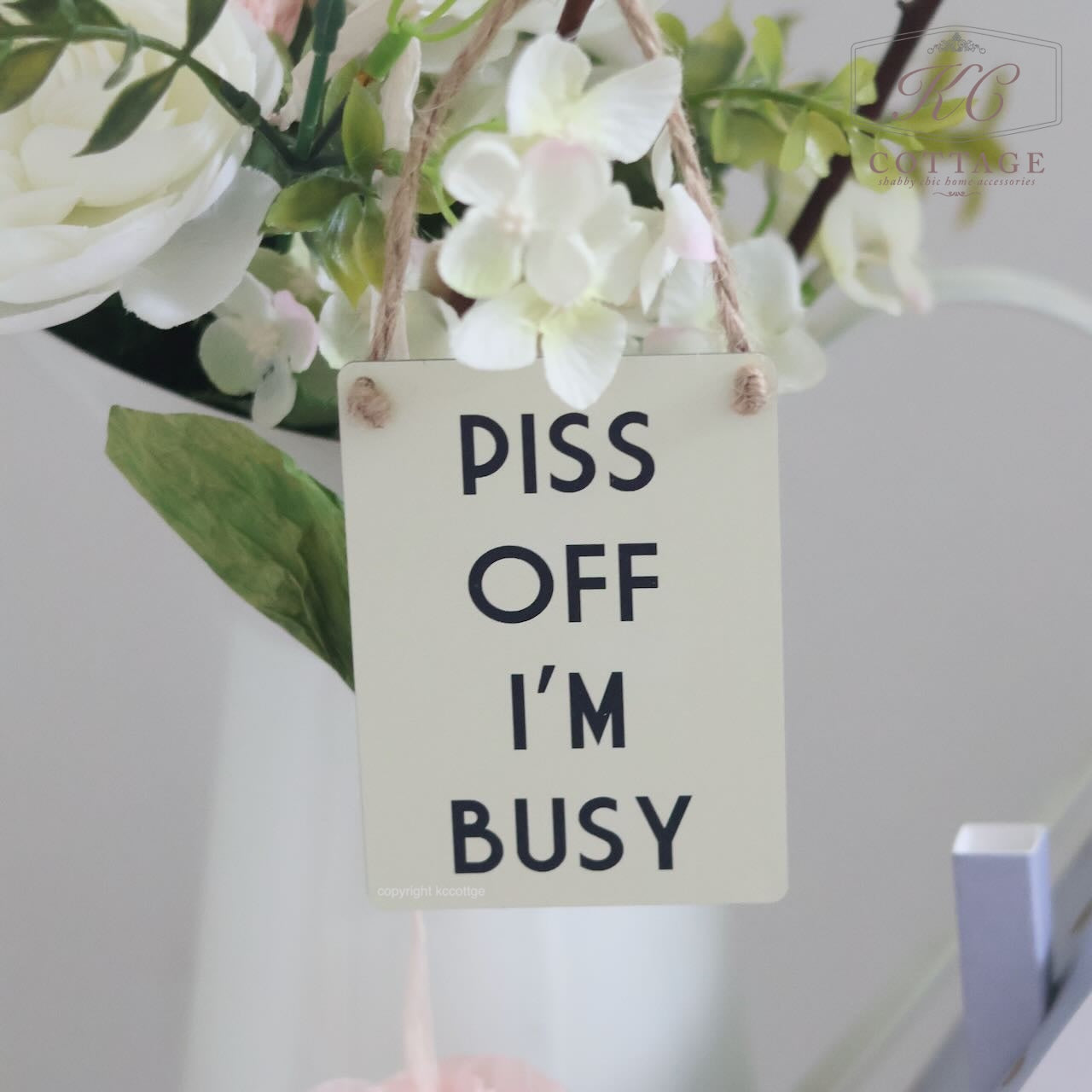 P**S off Im Busy Small Hanging Metal Sign