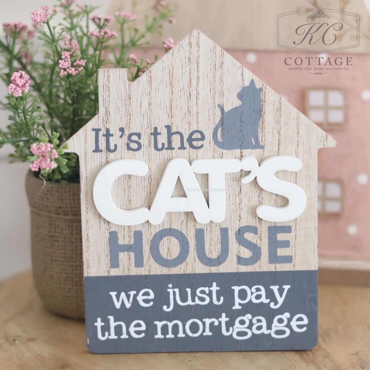 We Just Pay The Mortgage Pet Wooden Hanging Sign