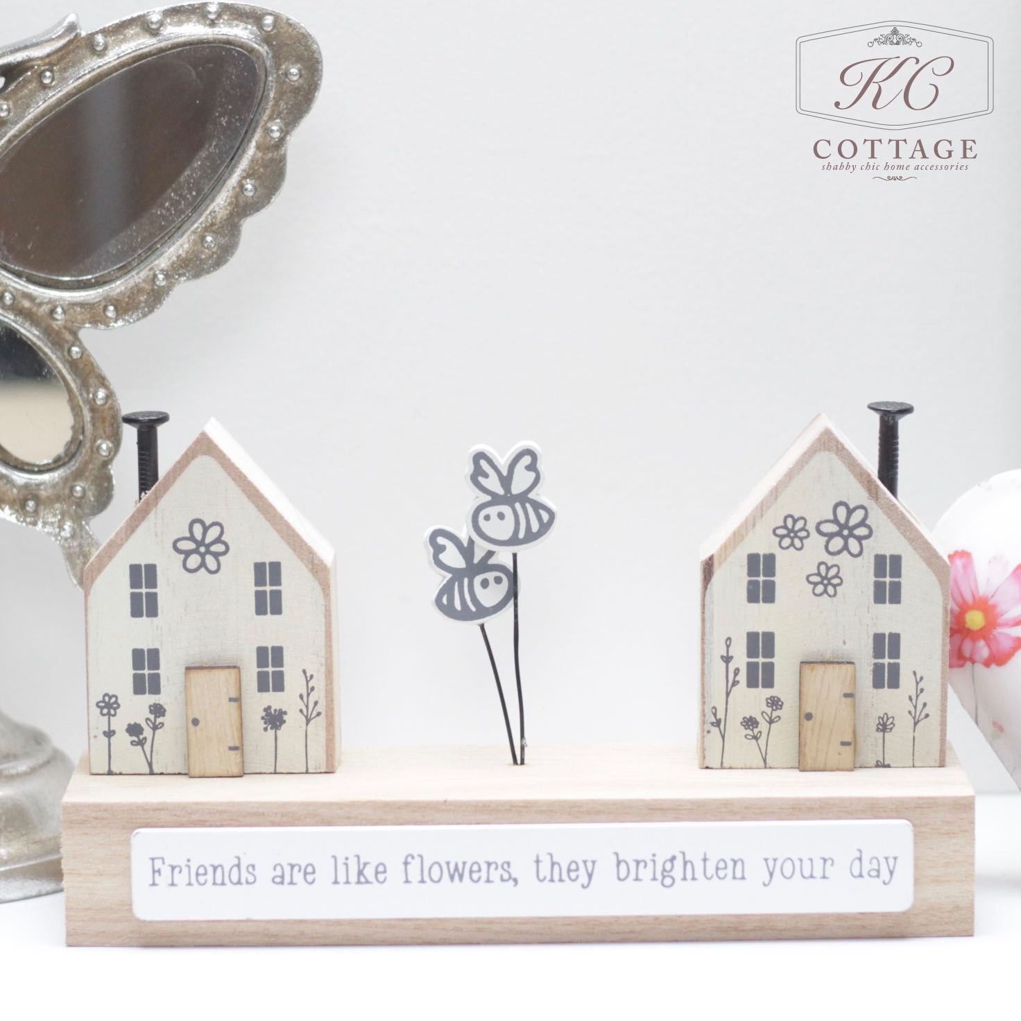 Friends are like Flowers Wooden Block House